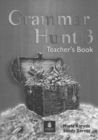 Image for Grammar Hunt : Level 3 : Teacher&#39;s Guide 