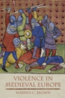 Image for Violence in Medieval Europe