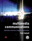 Image for Multimedia communications  : applications, networks, protocols and standards