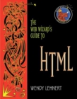 Image for The Web Wizard&#39;s Guide to HTML