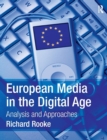 Image for European media in the digital age  : analysis and approaches