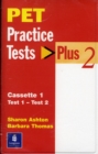 Image for PET Practice Test Plus 2 : Cassettes 1-3