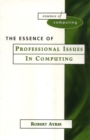 Image for Software Engineering : AND the Essence of Professional Issues in Computing