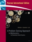 Image for A Problem Solving Approach to Mathematics for Elementary School Teachers with Students Solution Manual