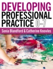 Image for Developing Professional Practice 0-7
