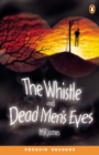 Image for The Whistle and Dead Men&#39;s Eyes