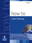 Image for How to Teach Listening Book and Audio CD Pack