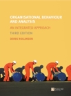 Image for Organisational Behaviour and Analysis : An Integrated Approach : WITH Research Methods for Business Students AND Business Student&#39;s Handbook, Learning Skills for Stu