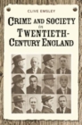 Image for Crime and Society in Twentieth Century England