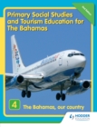 Image for Primary Social Studies and Tourism Education for The Bahamas Book 4   new ed