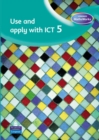 Image for Use and Apply with ICT: Year 5 (Maths Framework)