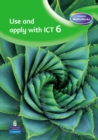 Image for Use and Apply with ICT: Year 6 (Maths Framework) : 100+ Extra Activities for MathsWorks Software