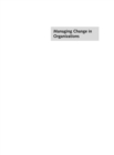 Image for Managing change in organizations