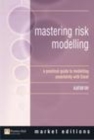 Image for Mastering risk modelling: a practical guide to modelling uncertainty with Excel