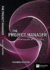Image for The project manager: mastering the art of delivery