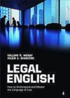 Image for Legal English: how to understand and master the language of law