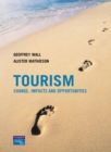 Image for Tourism : Principles and Practice : AND Tourism, Change, Impacts and Opportunites