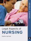 Image for Legal Aspects of Nursing : AND Ethics in Clinical Practice, an Inter-professional Approach
