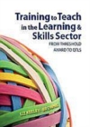 Image for Training to teach in the learning and skills sector: from threshold award to QTLS