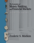 Image for Economics of Money, Banking and Financial Markets : AND The Economics of Money, Banking and Finance, a European Text