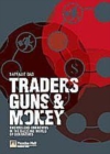 Image for Traders, guns &amp; money: knowns and unknowns in the dazzling world of derivatives