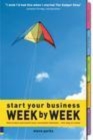 Image for Start your business week by week: how to plan and launch your successful business - one step at a time