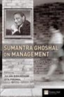 Image for Sumantra Ghoshal on management: a force for good