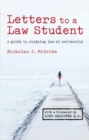 Image for Letters to a law student: a guide to studying law at university