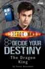 Image for The dragon king : Story 3 : Decide Your Destiny