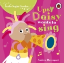 Image for Upsy Daisy wants to sing!