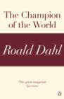 Image for Champion of the World (A Roald Dahl Short Story)