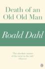 Image for Death of an Old Old Man (A Roald Dahl Short Story)