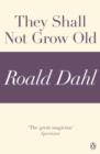 Image for They Shall Not Grow Old (A Roald Dahl Short Story)
