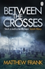 Image for Between the crosses