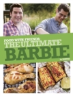 Image for Food with friends.: (The ultimate barbie)