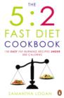 Image for The 5:2 fast diet cookbook  : 150 easy fat-burning recipes under 300 calories