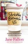 Image for Strictly between us