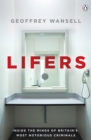 Image for Lifers  : inside the minds of Britain&#39;s most notorious criminals