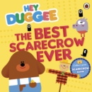 Image for Hey Duggee: The Best Scarecrow Ever.
