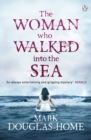 Image for The woman who walked into the sea