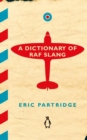 Image for A Dictionary of RAF Slang
