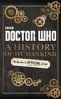 Image for A history of humankind: the Doctor&#39;s official guide