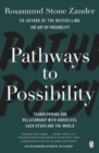 Image for Pathways to possibility  : transforming our relationship with ourselves, each other, and the world