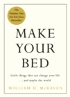 Image for Make your bed: little things that can change your life...and maybe the world
