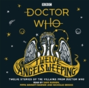 Image for Twelve angels weeping  : twelve stories of the villains from Doctor Who