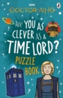 Image for Doctor Who: Are You as Clever as a Time Lord? Puzzle Book