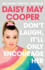 Image for Don&#39;t Laugh, It&#39;ll Only Encourage Her