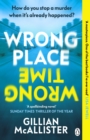 Wrong place, wrong time - McAllister, Gillian