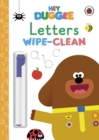 Hey Duggee: Letters : Wipe-clean Board Book - Hey Duggee