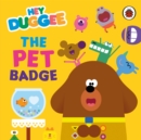 Image for The pet badge.